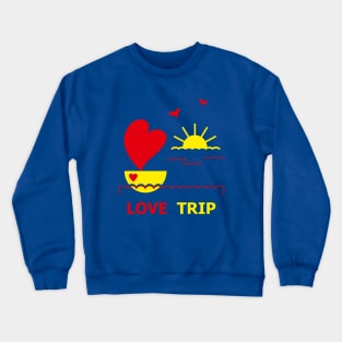 Love Trip Crewneck Sweatshirt